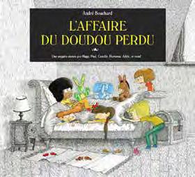 Une enquête menée par Adèle, Hortense, Paul, Camille, Hugo et vous ! : L'affaire du doudou perdu