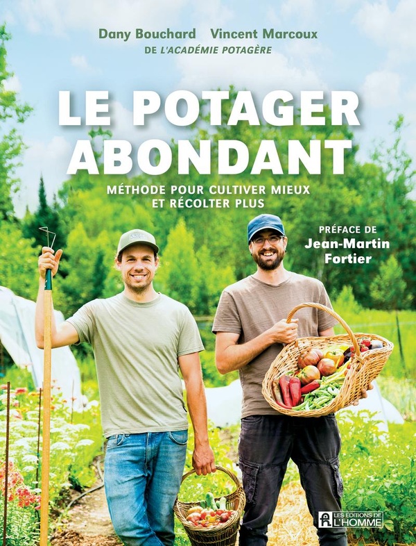 Le potager abondant. Méthode pour cultiver mieux et récolter plus