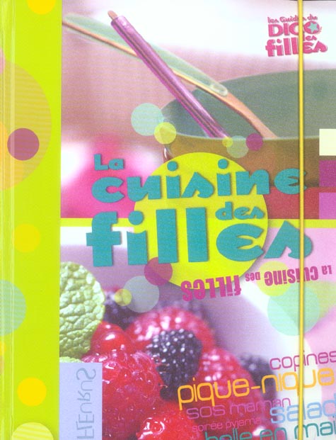 La cuisine des filles. Tome 1