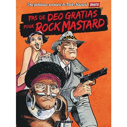 Rockmastard Tome 2 : Pas de déo gratias pour Rock Mastard