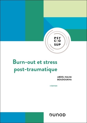 Burn-out et stress post-traumatique. 3e édition