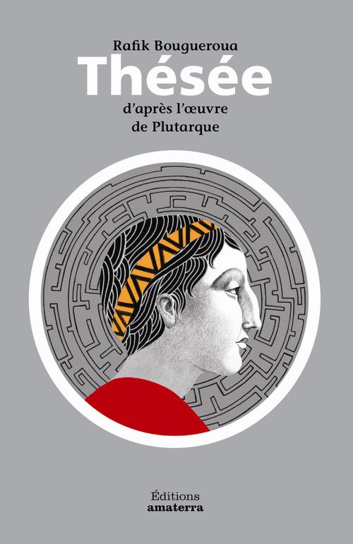 Thésée. D'après l'oeuvre de Plutarque