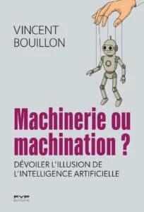 Machinerie ou machination ? La fabrique du mythe de l’intelligence artificielle