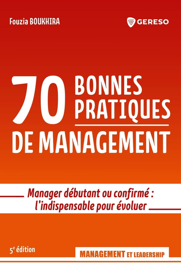 70 bonnes pratiques de management. 5e édition