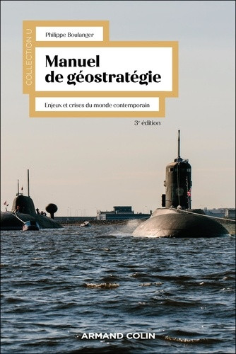 Manuel de géostratégie. Enjeux et crises du monde contemporain - 3e édition