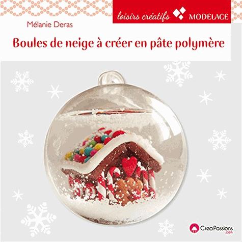 Boules de neige à créer en pâte polymère. 22 modèles pour décorer votre intérieur pendant les fêtes