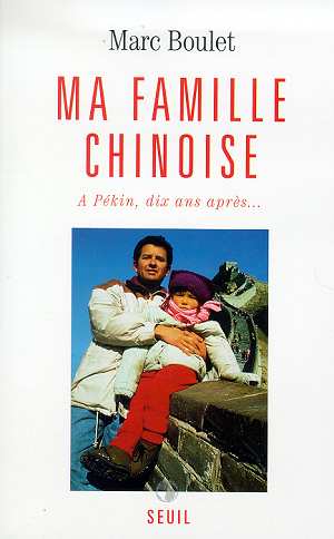 Ma famille chinoise. A Pékin, dix ans après...