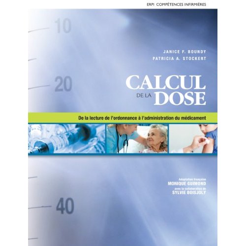 Calcul de la dose. De la lecture de l?ordonnance à l?administration du médicament
