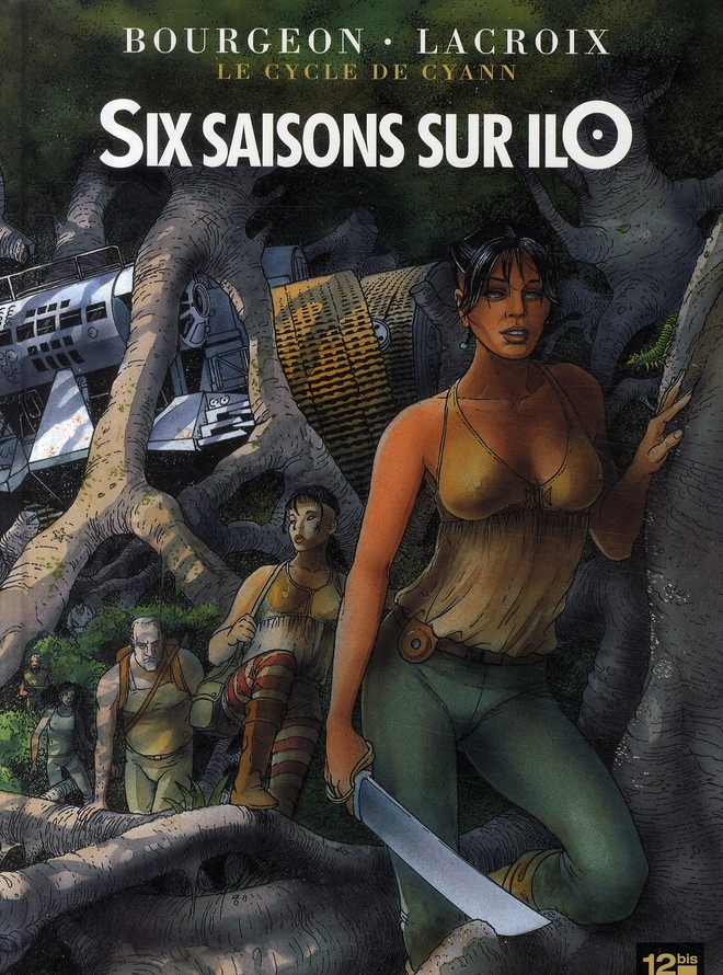 Le cycle de Cyann Tome 2 : Six saisons sur Ilo