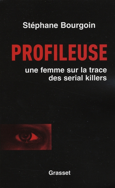 Profileuse. Une femme sur la trace des serial killers