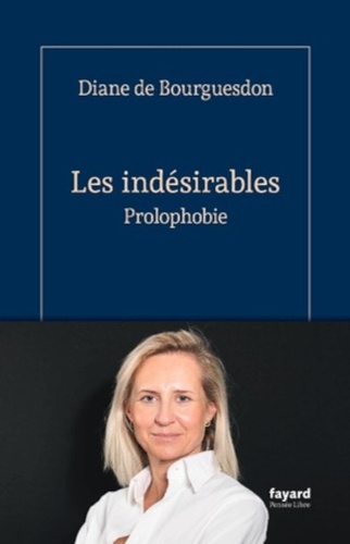 Les indésirables. Prolophobie