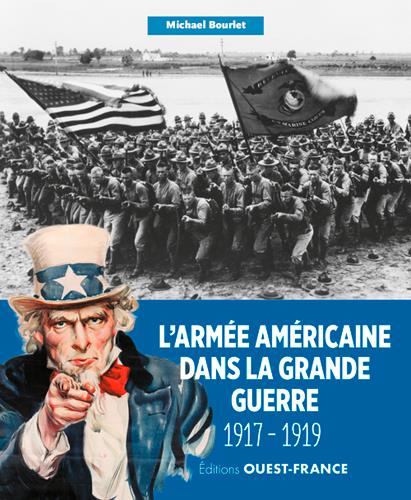L'armée américaine dans la grande guerre. 1917-1919