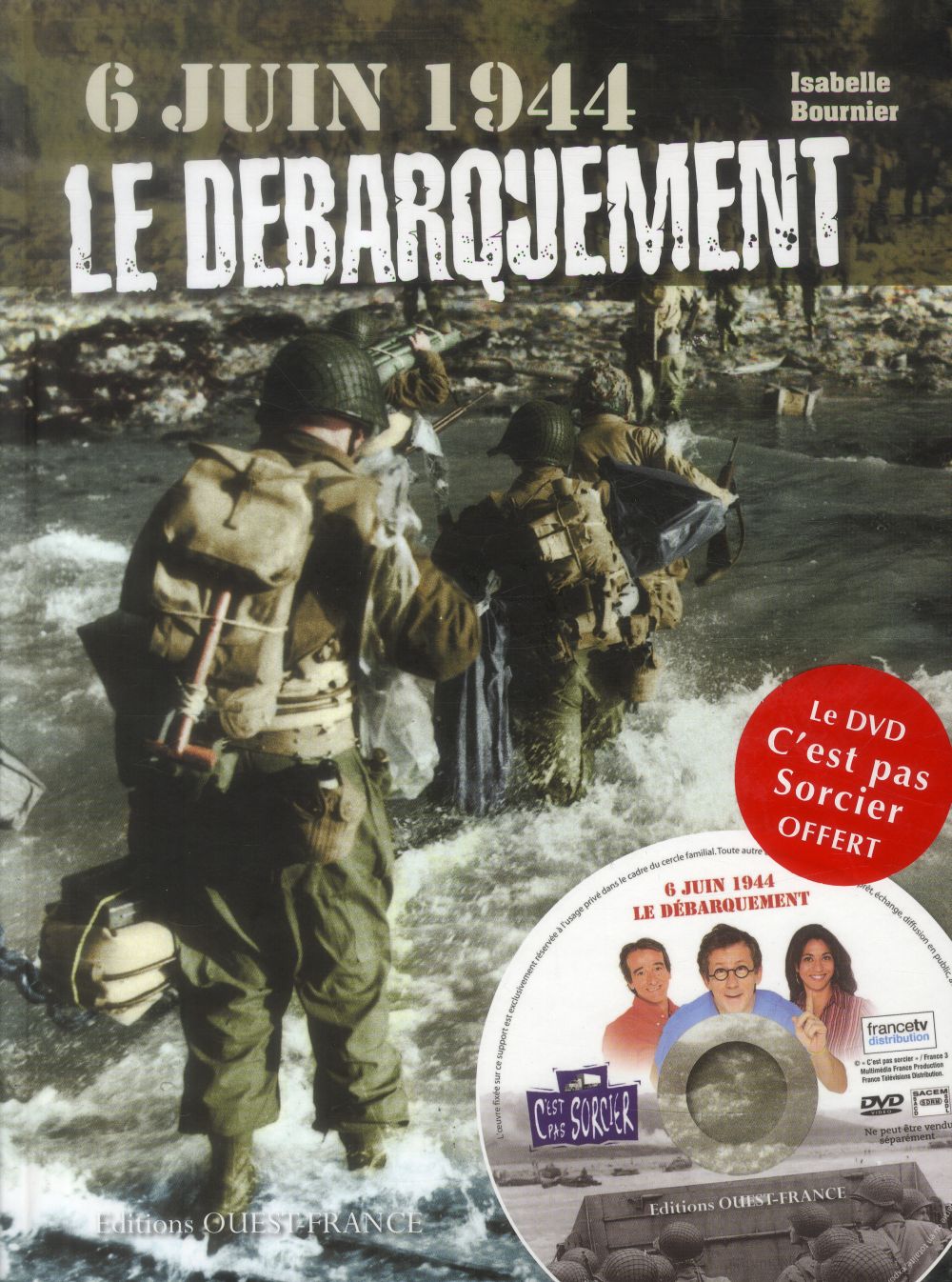 6 juin 1944, le Débarquement. Avec 1 DVD