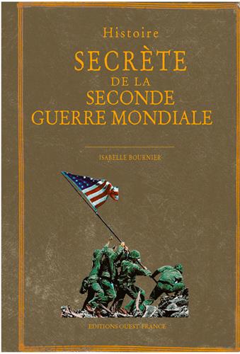 Histoire secrète de la Seconde Guerre mondiale