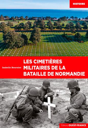 Les cimetières militaires de la bataille de Normandie