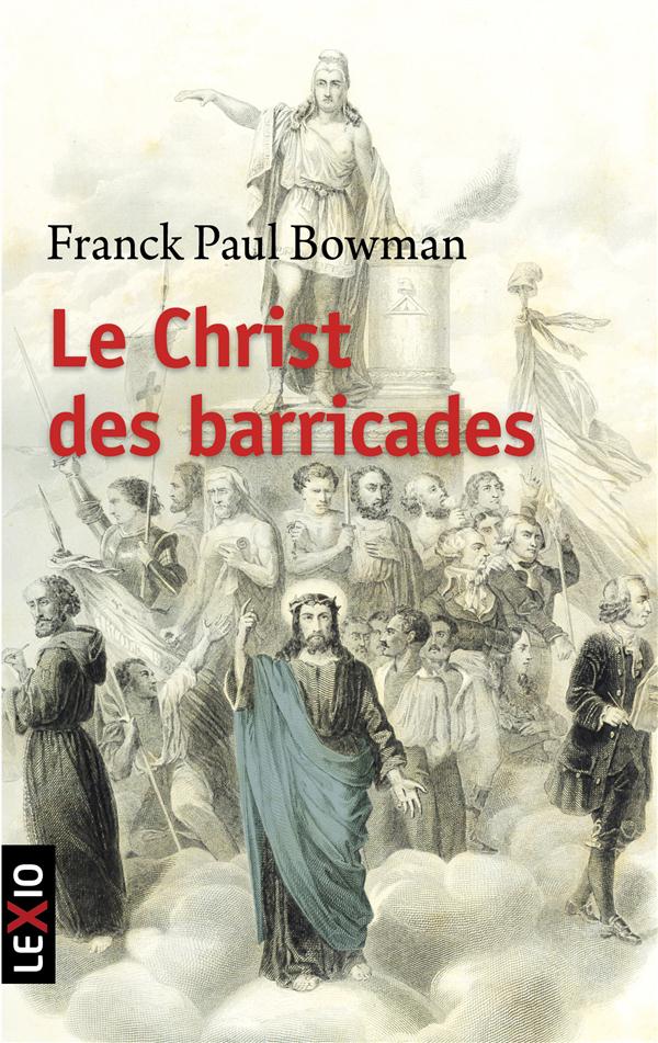Le Christ des barricades. 1789-1848