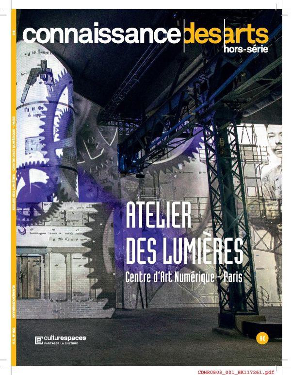 Connaissance des Arts Hors-série n° 803 : Atelier des lumières. Centre d'Art Numérique - Paris