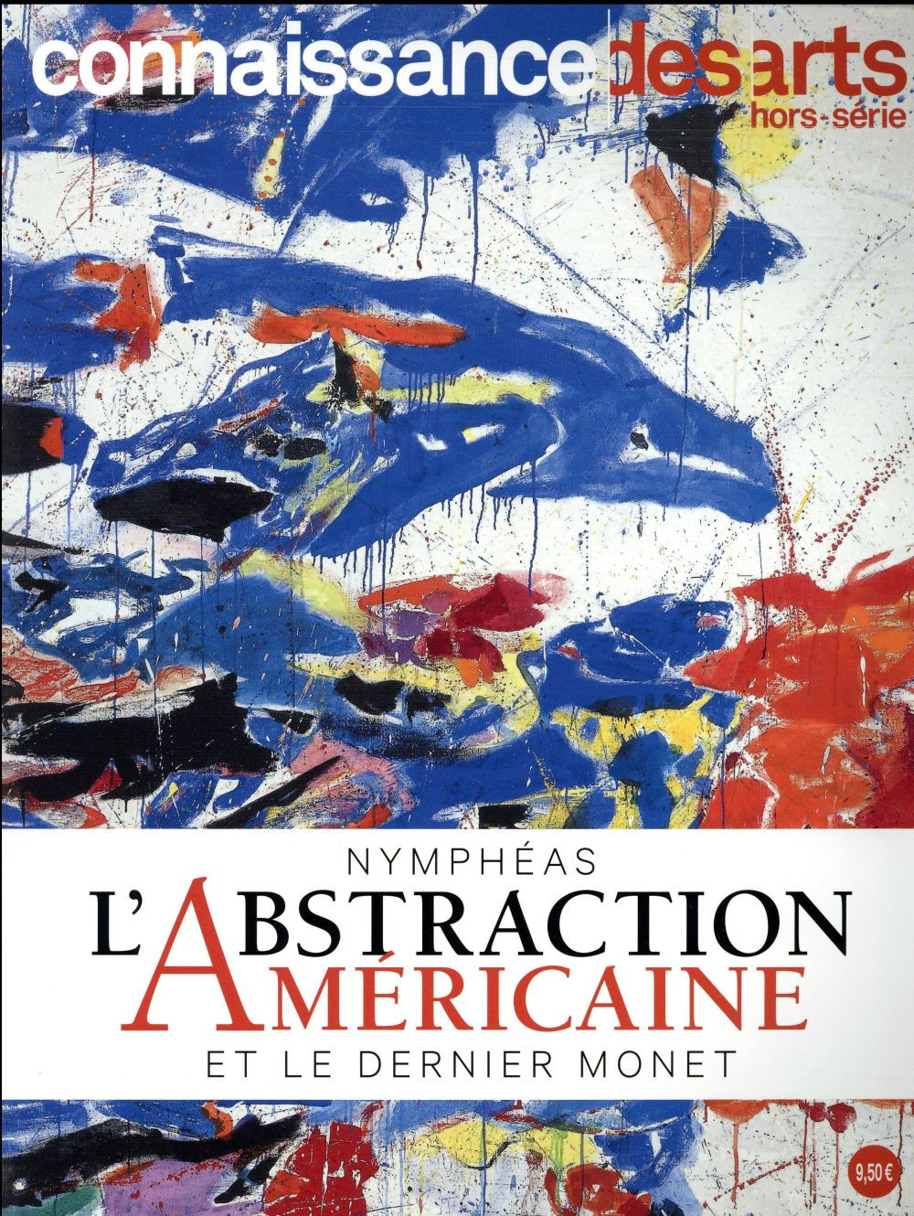 Connaissance des Arts Hors-série N° 808 : Nymphéas. L'abstraction américaine et le dernier Monet