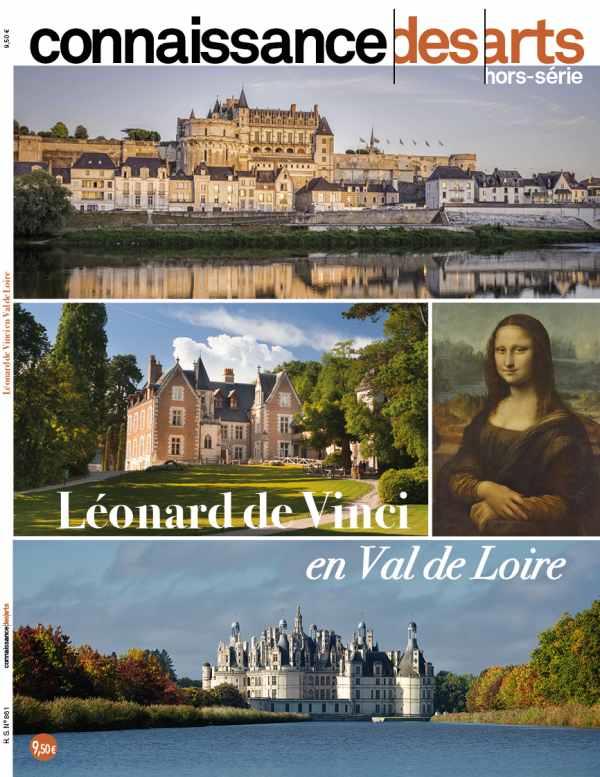 Connaissance des Arts Hors-série N° 861 : Léonard de Vinci en Val de Loire
