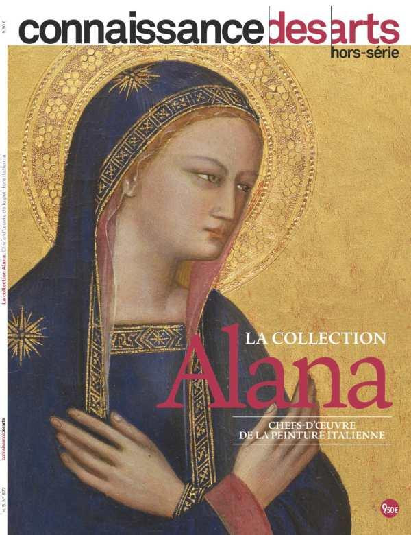 Connaissance des Arts Hors-série N° 877 : La collection Alana. Chefs-d'oeuvre de la peinture italien