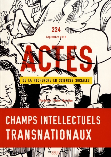 Actes de la recherche en sciences sociales N° 224, septembre 2018 : Champs intellectuels transnation