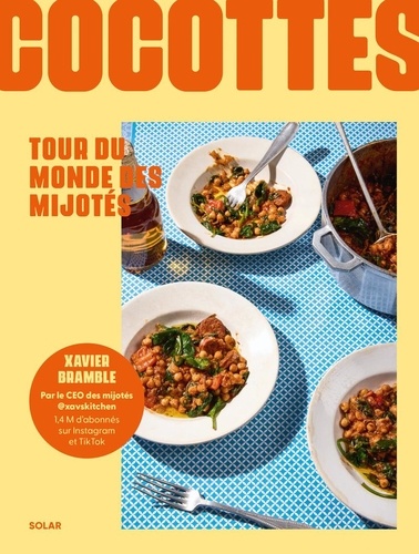 Cocottes. Tour du monde des plats mijotés