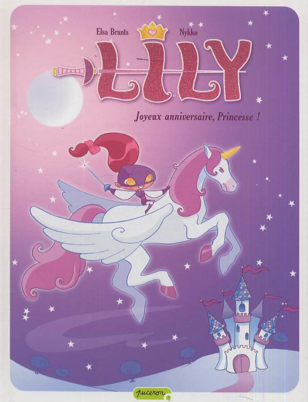 Lily Tome 1 : Joyeux anniversaire, Princesse !