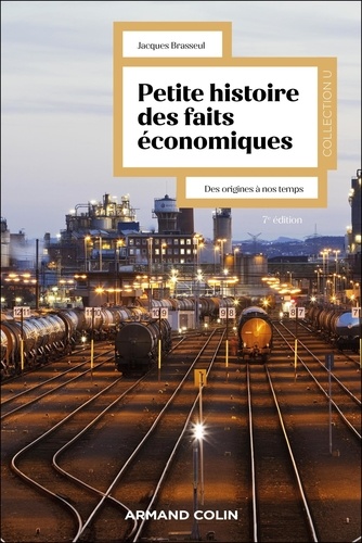 Petite histoire des faits économiques. Des origines à nos jours, 7e édition