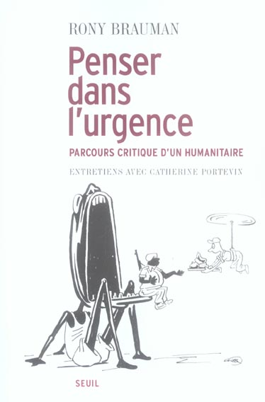 Penser dans l'urgence. Parcours critique d'un humanitaire