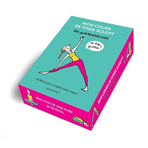Mon cours de Yoga sculpt Les Paresseuses. 50 fiches pour sculpter votre corps
