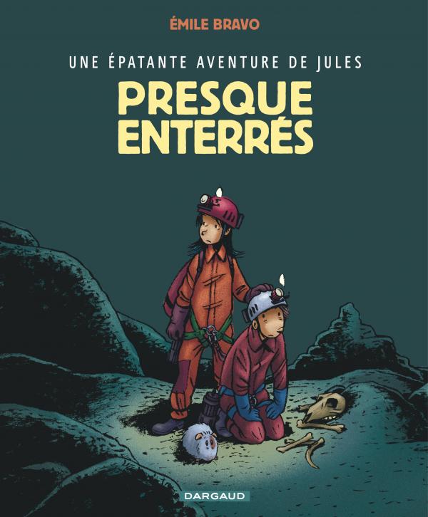 Une épatante aventure de Jules Tome 3 : Presque enterrés