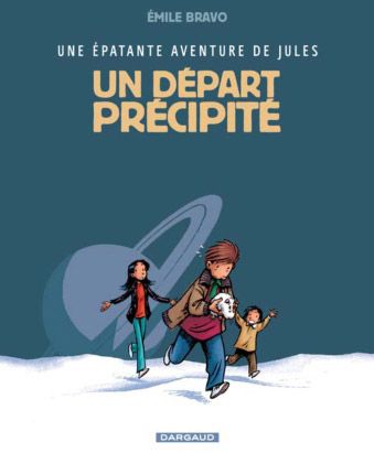 Une épatante aventure de Jules Tome 4 : Un départ précipité