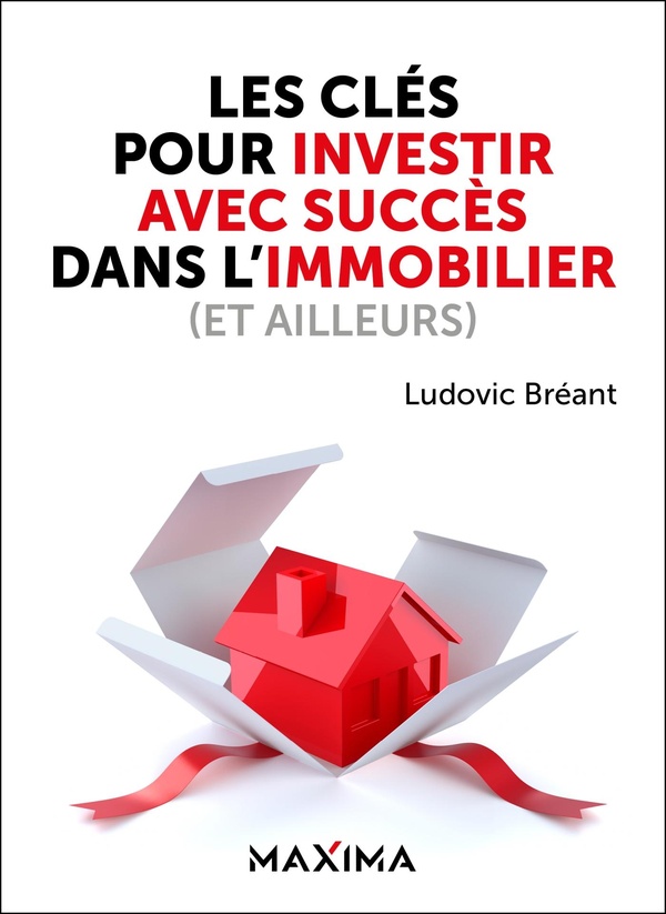 Les clés pour investir avec succès dans l'immobilier (et ailleurs)