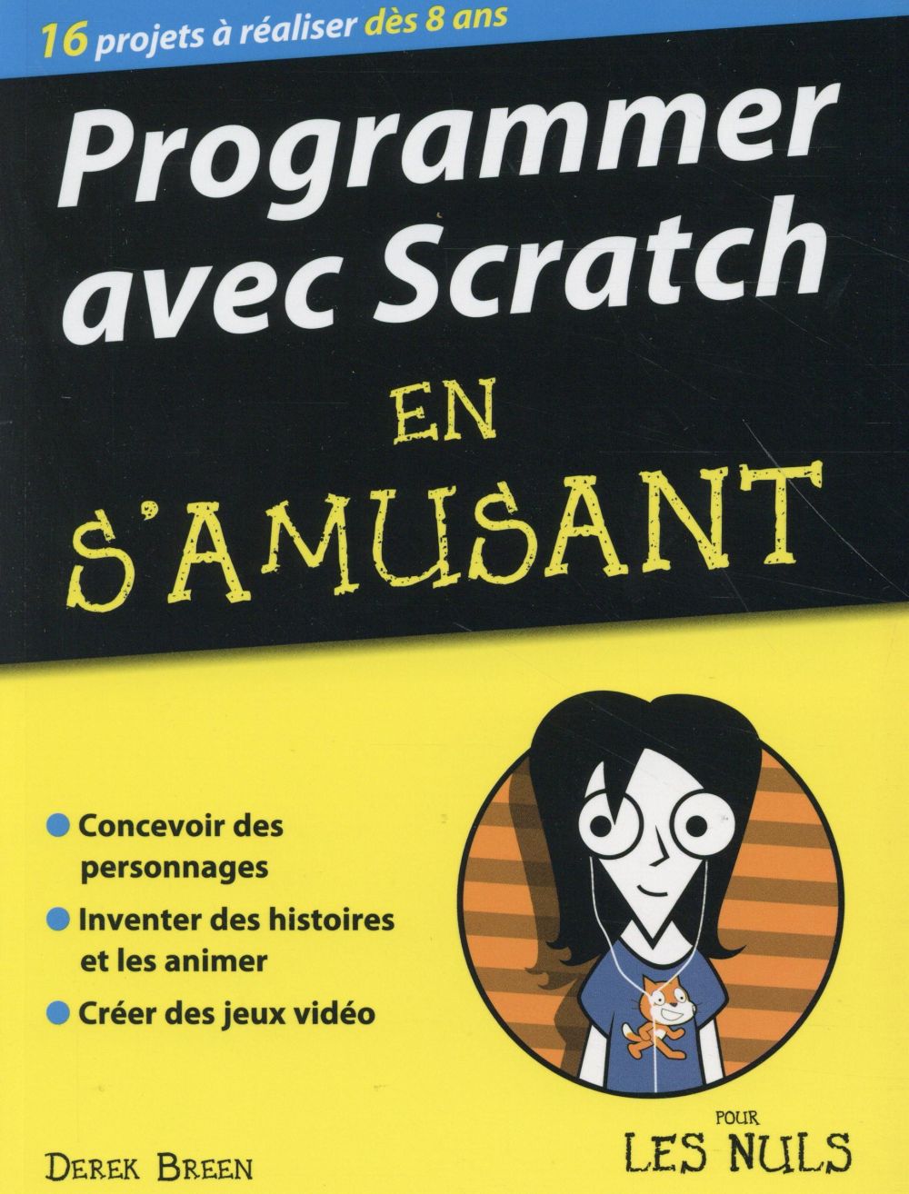 Programmer avec Scratch en s'amusant pour les nuls