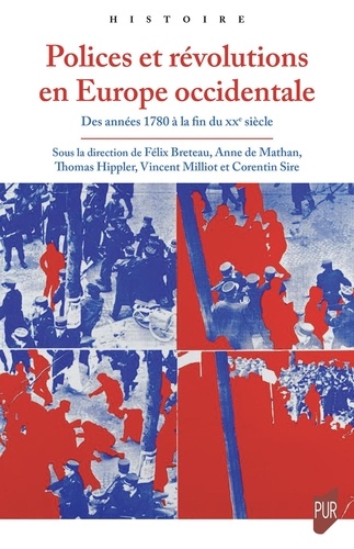 Polices et révolutions en Europe occidentale. Des années 1780 à la fin du XXe siècle