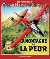 Les Aventures d'Oscar Hamel et Isidore Tome 8 : La montagne de la peur