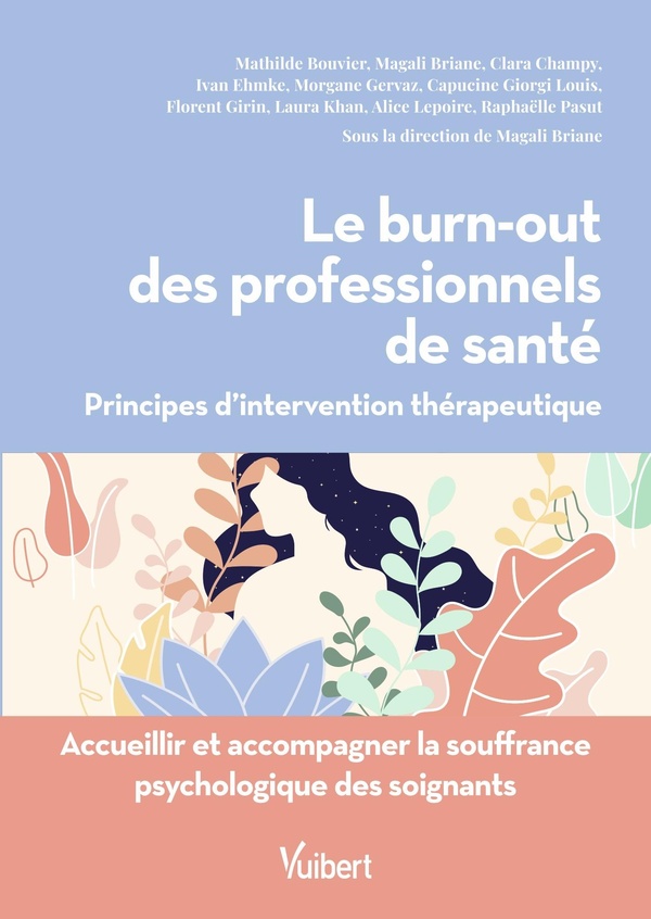 Le burn-out des professionnels de santé. Principes d'intervention thérapeutique