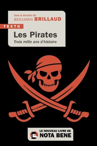 Les Pirates. Trois mille ans d'histoire