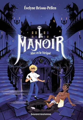 Le manoir Tome 6 : Alec et le strigoï