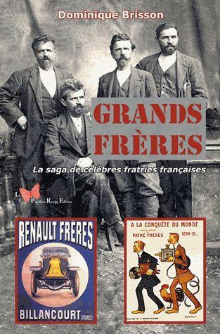 Grands frères. La saga de célèbres fratries françaises
