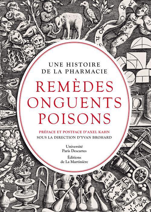 Remèdes, onguents, poisons. Une histoire de la pharmacie
