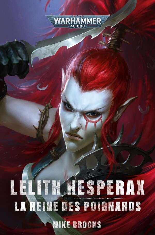 Lelith Hesperax. La Reine des Poignards