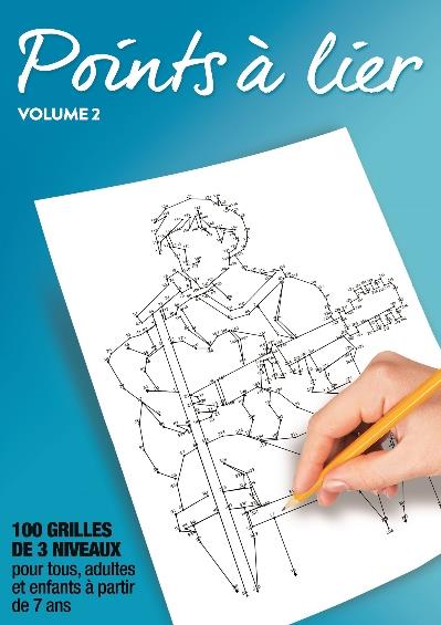 Points à lier. 100 grilles - 3 niveaux