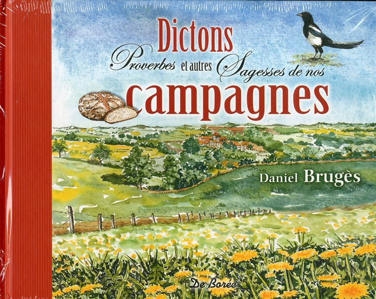 Dictons, proverbes et autres sagesses de nos campagnes
