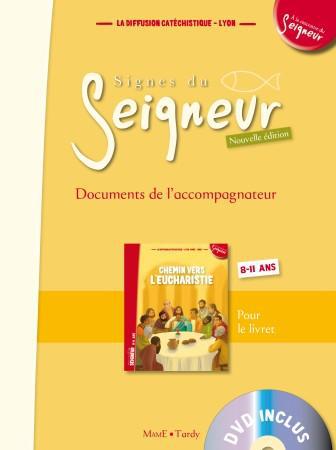 Chemin vers l'eucharistie. Documents de l'accompagnateur, avec 1 DVD