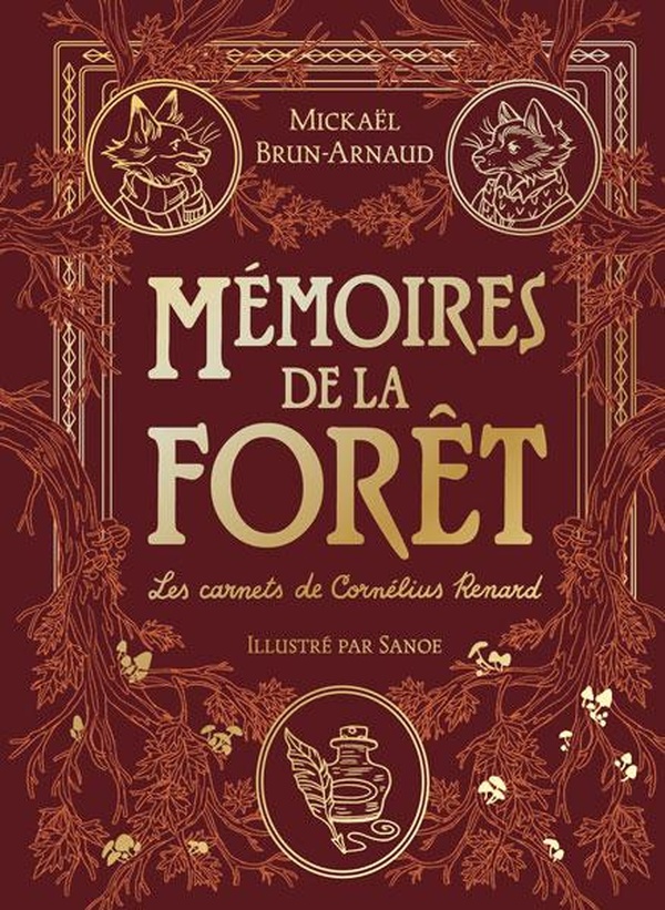 Mémoires de la forêt Tome 2 : Les carnets de Cornélius Renard. Edition de luxe