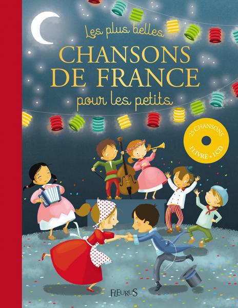 Les plus belles chansons de France pour les petits. Avec 1 CD audio MP3