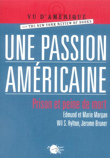 Une passion américaine. Prison et peine de mort