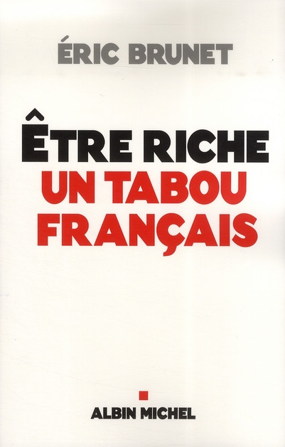 Etre riche : un tabou français