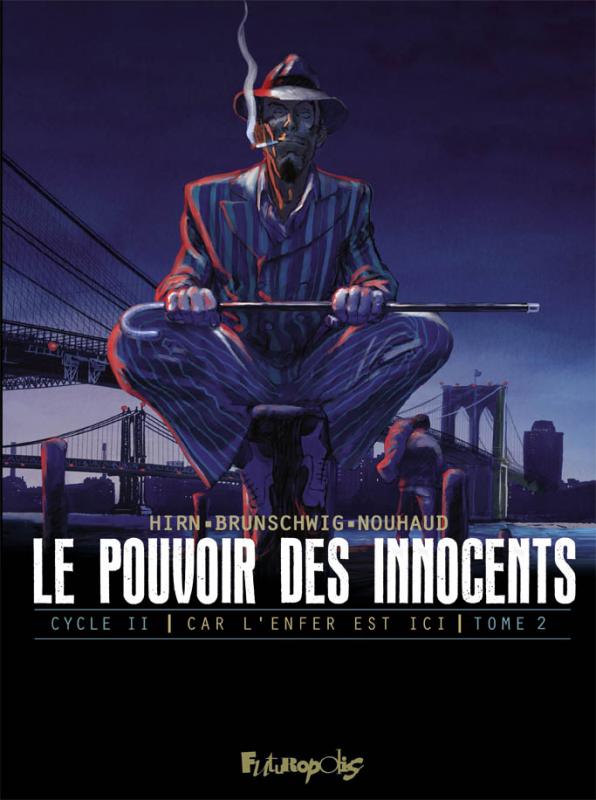 Le pouvoir des innocents cycle 2 : Car l'enfer est ici Tome 2 : 3 témoignages